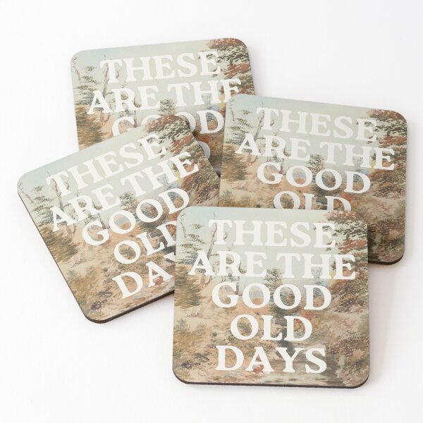 Item preview, These Are The Good Old Days designed and sold by OhFineArt.