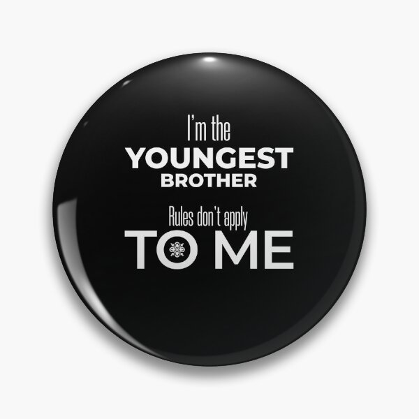 Item preview, i'm the youngest brother rules don't apply to me designed and sold by KaiLabsArt.