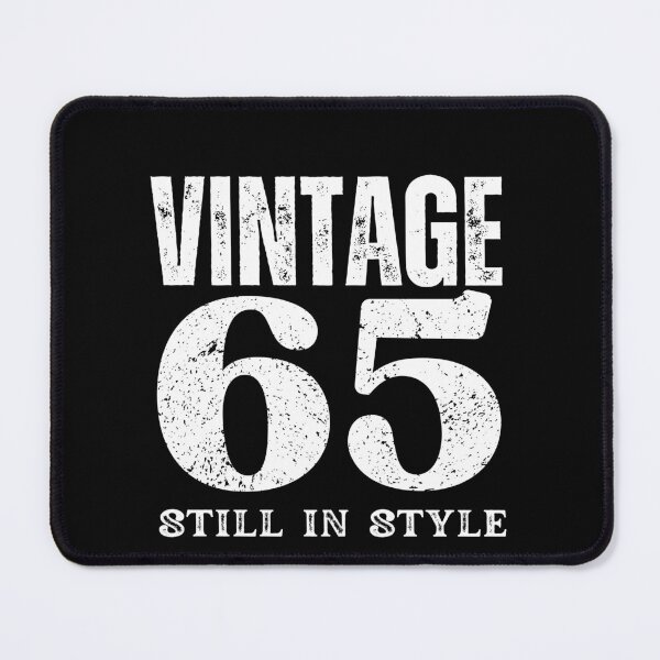 Item preview, Vintage 65 Still In Style, Birthday Design designed and sold by Raise2Shine.