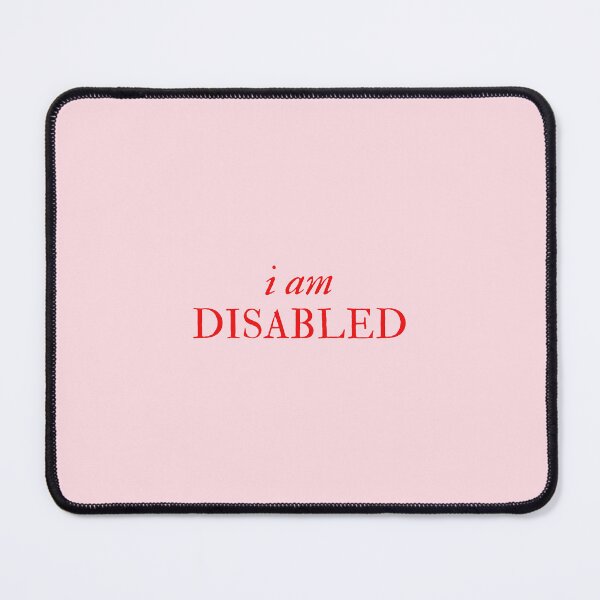 Item preview, I am Disabled - Disability Support designed and sold by mydoodlesateme.