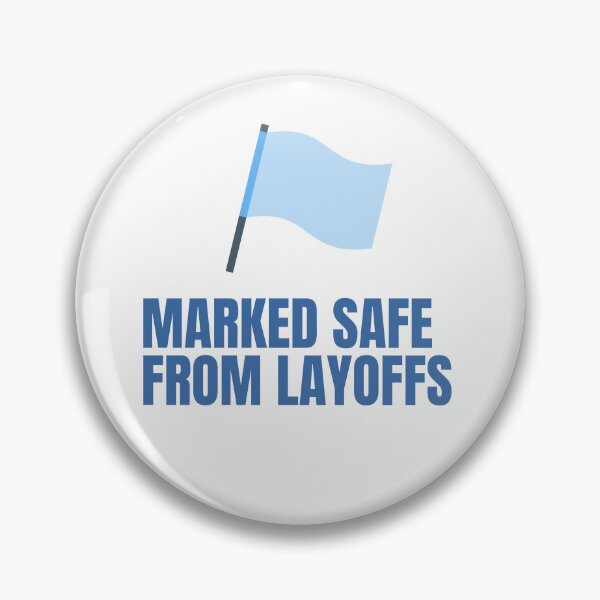 Item preview, Marked Safe from Layoffs – Tech Industry Humor designed and sold by GoblinBoutique.