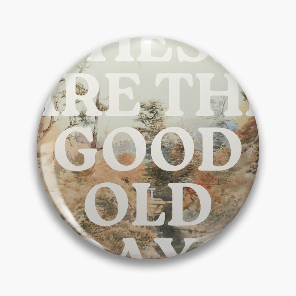 Item preview, These Are The Good Old Days designed and sold by OhFineArt.
