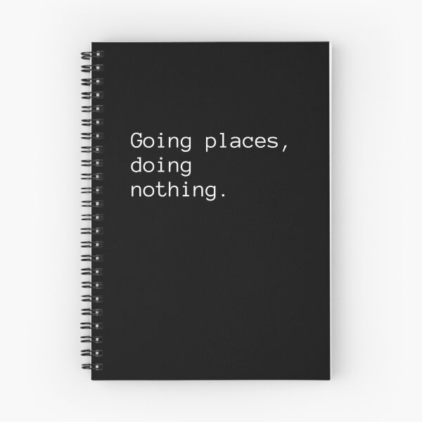 Item preview, Going Places, Doing Nothing designed and sold by Binsagar.