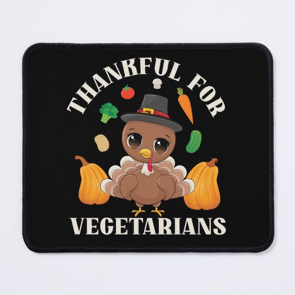 Item preview, Cute, Kawaii, Thankful Thanksgiving, Thankful for Vegetarians designed and sold by OhBoyLoveIt.