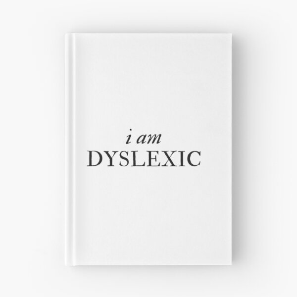 Item preview, I am Dyslexic - Disability Support designed and sold by mydoodlesateme.