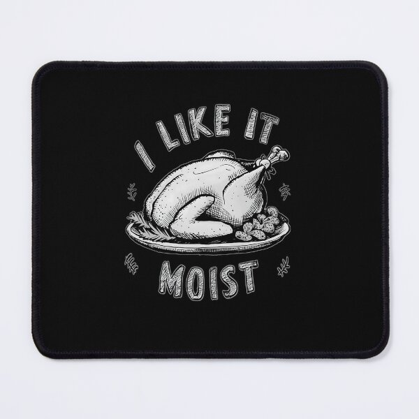Item preview, I Like It Moist Thanksgiving designed and sold by box-artshop.