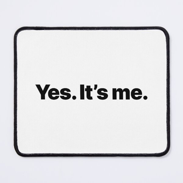 Item preview, Yes. It's me. (Black text) designed and sold by STUDIO-72.