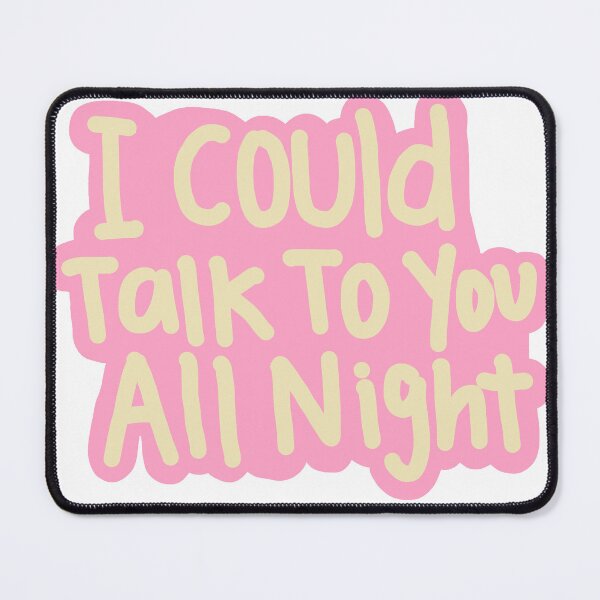 Item preview, I could talk to you all night designed and sold by createdbysydd.