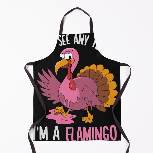 Item preview, Funny I Don't See Any Turkey I'm Flamingo designed and sold by PupnkittyMania ⭐⭐⭐⭐⭐.