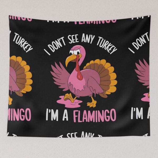 Item preview, Funny I Don't See Any Turkey I'm Flamingo designed and sold by PupnkittyMania ⭐⭐⭐⭐⭐.