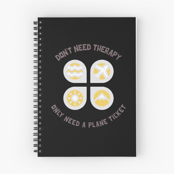 Item preview, Don't Need Therapy Only Need A Plane Ticket designed and sold by S Diaz.