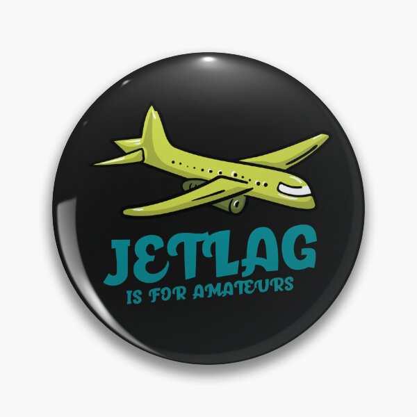 Item preview, Jetlag Is for Amateurs designed and sold by S Diaz.