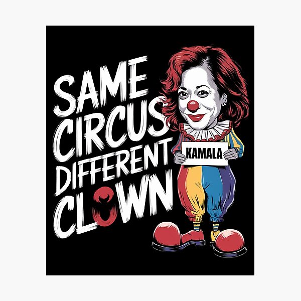 Item preview, Same circus different clown designed and sold by Print_Fuse.
