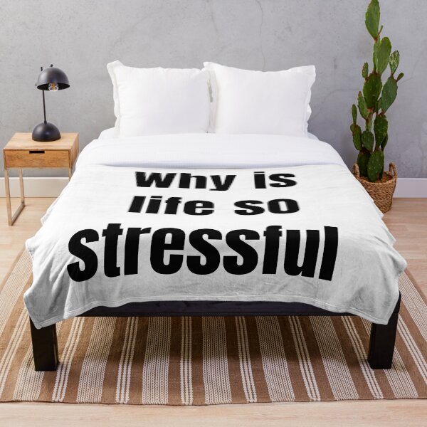 Item preview, Why is life so stressful designed and sold by Tri-point12.