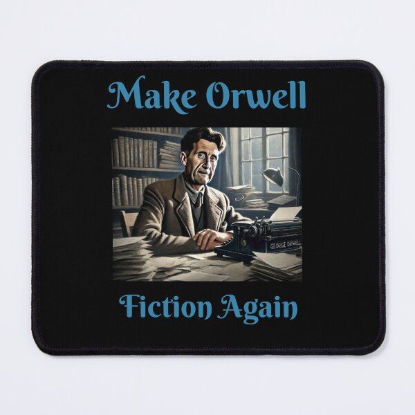 Item preview, Make Orwell Fiction Again - A 1984 Tribute designed and sold by PowerfulPrinted.