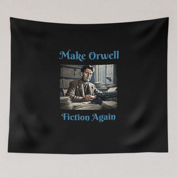Item preview, Make Orwell Fiction Again - A 1984 Tribute designed and sold by PowerfulPrinted.