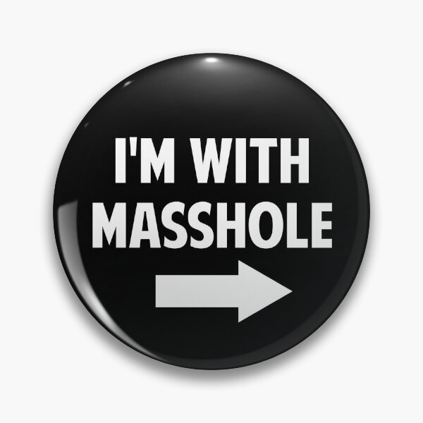 Item preview, I'm with Masshole designed and sold by twHistory.