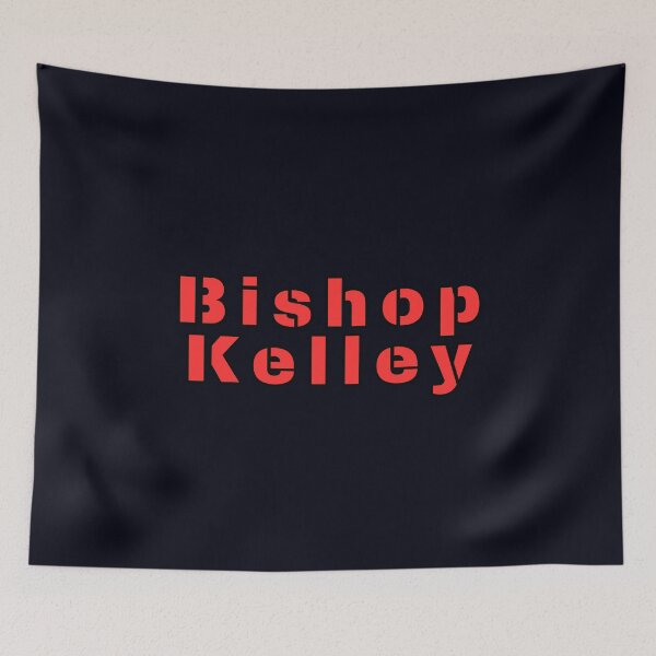 Item preview, Bishop Kelley designed and sold by  ViralVisionsCreating .