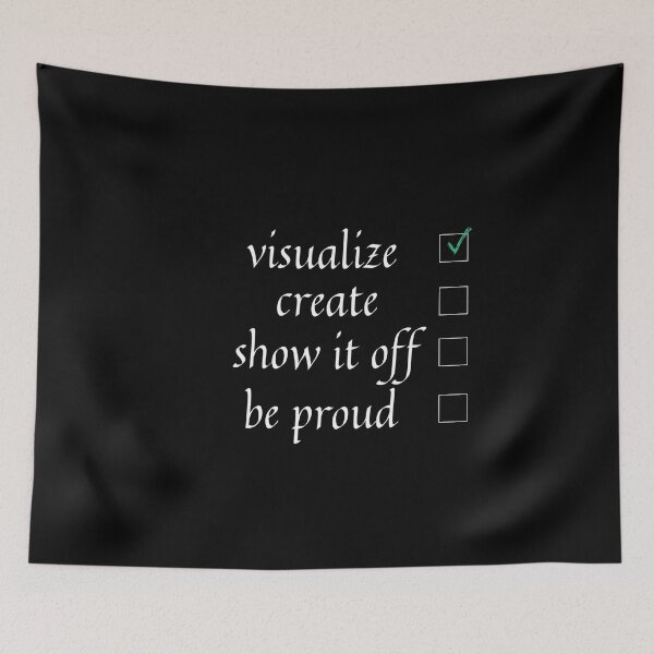 Item preview, Visualize Create Show It Off Be Proud designed and sold by PientkaArt.