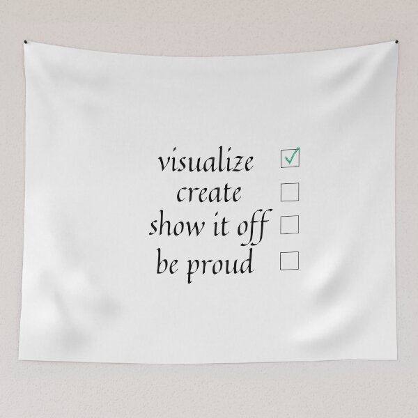 Item preview, Visualize Create Show It Off Be Proud designed and sold by PientkaArt.