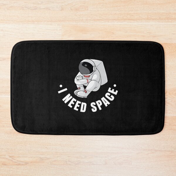 Item preview, I need space - astronaut designed and sold by messy-nessie.