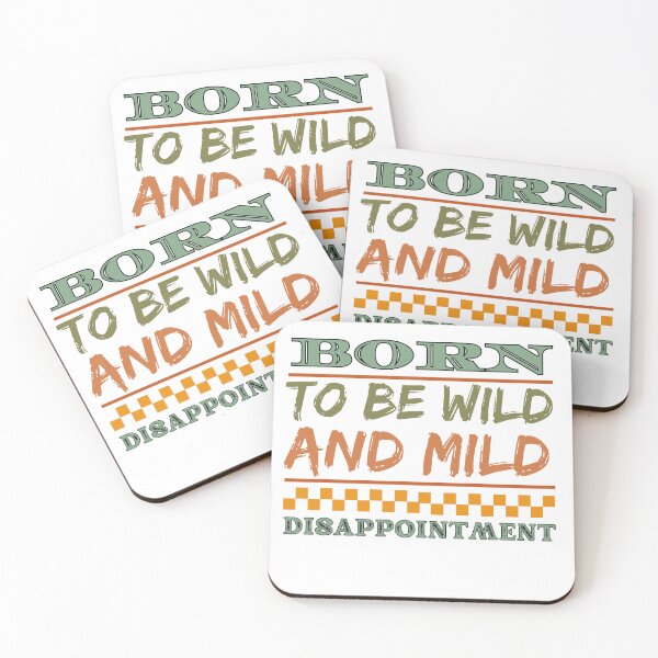 Item preview, Born To Be Wild And Mild Disappointment Birthday Design designed and sold by Raise2Shine.