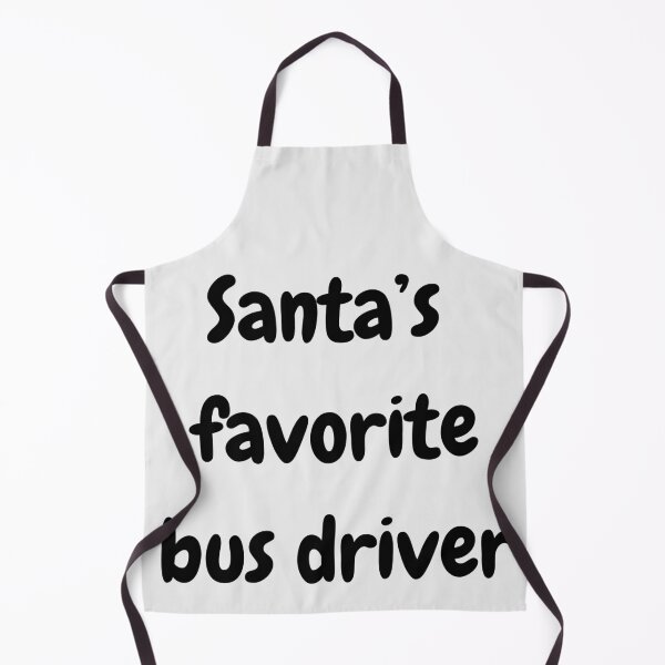 Item preview, Santa’s favorite bus driver designed and sold by Kelli Campbell.