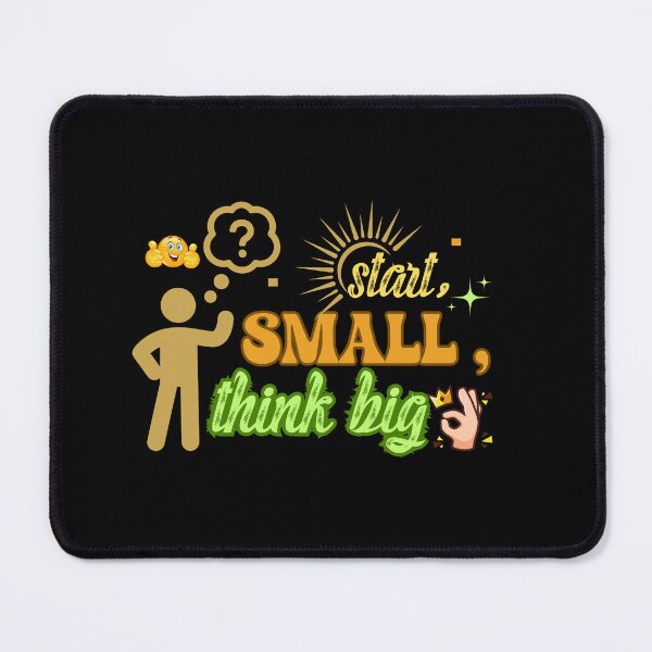 Item preview,  Start Small Think Big Inspiration Quote Design designed and sold by Raise2Shine.
