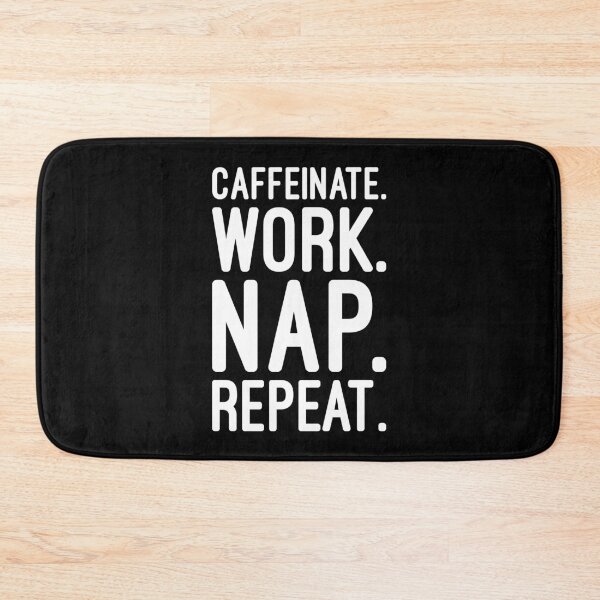 Item preview, Caffeinate Work Nap Repeat – Funny Motivational designed and sold by chantastical.