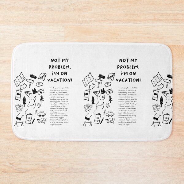 Item preview, NOT MY PROBLEM. I'M ON VACATION! | Minimalist Design | Vacation and Travel-Themed Illustrations designed and sold by RM-Journey.
