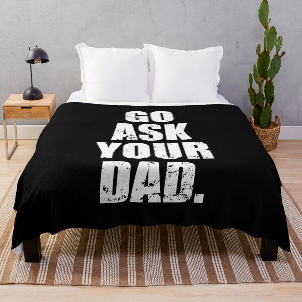 Item preview, Go Ask Your Dad - Sarcasm Jokes designed and sold by naukiresfirza.