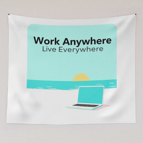 Item preview, Work Anywhere, Live Everywhere designed and sold by duke818.