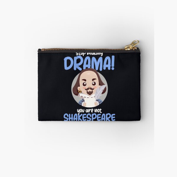 Item preview, Stop making drama - you're not Shakespeare designed and sold by messy-nessie.