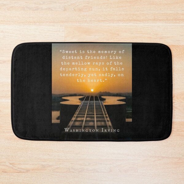 Item preview, Washington Irving: “Sweet is the memory of distant friends! Like the mellow rays of the departing sun, it falls tenderly, yet sadly, on the heart.” designed and sold by artbleed.