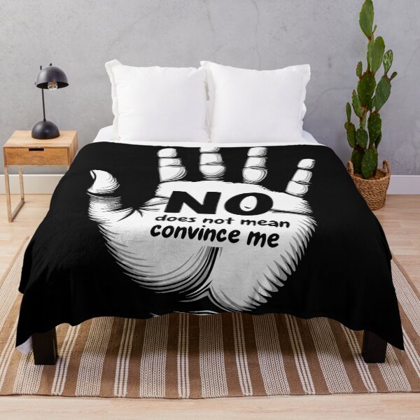 Item preview, No Does Not Mean Convince Me – Bold Consent Awareness designed and sold by niamin.