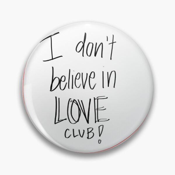 Item preview, I dont believe in love designed and sold by sarathecreatorr.