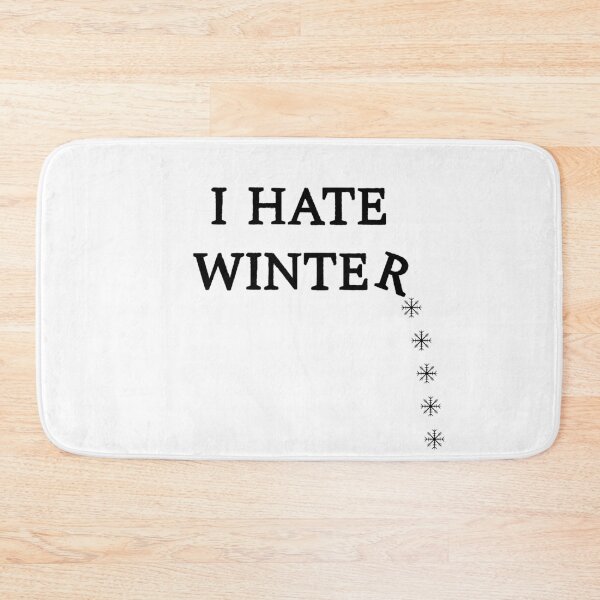 Item preview, I Hate Winter designed and sold by Slassyat.