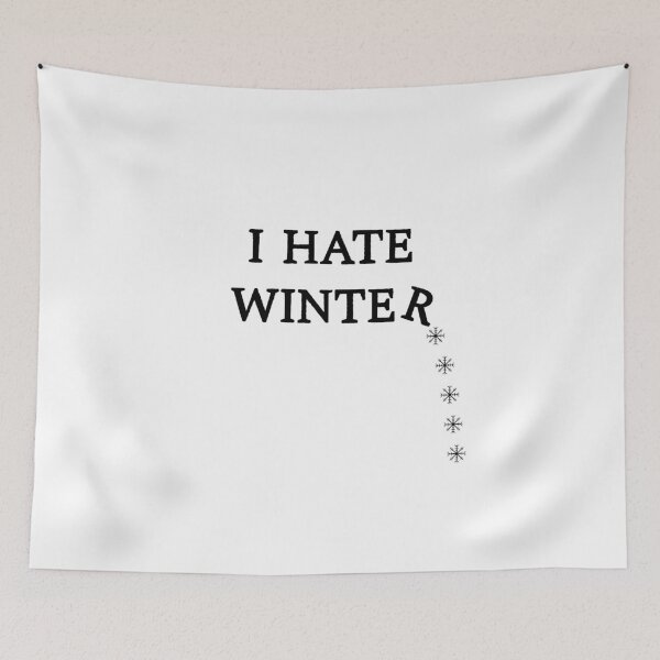 Item preview, I Hate Winter designed and sold by Slassyat.