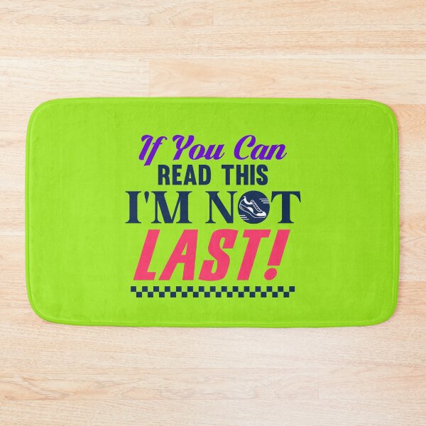 Item preview, If You Can Read This I'm Not Last! designed and sold by ChemicalXShop.