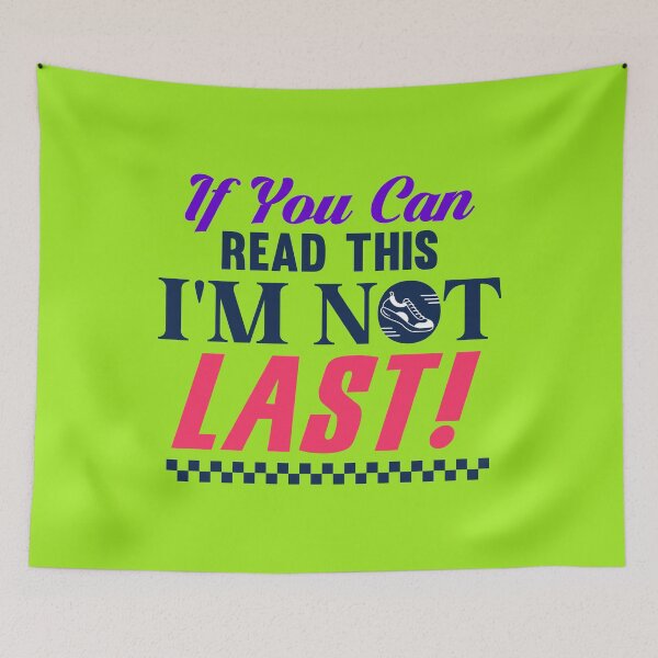 Item preview, If You Can Read This I'm Not Last! designed and sold by ChemicalXShop.