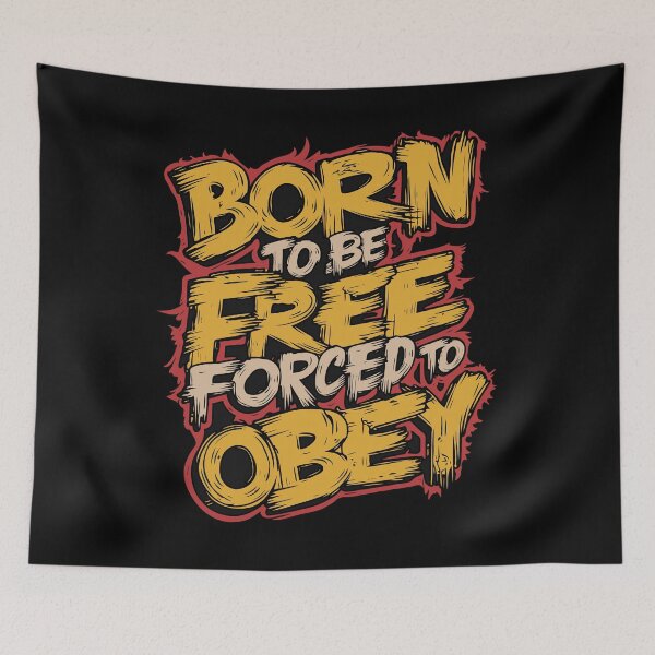 Item preview, Born to be Free, Forced to Obey designed and sold by epic-store-4u.