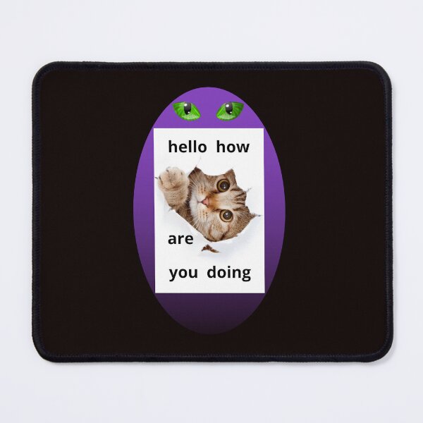 Item preview, HELLO HOW ARE YOU DOING designed and sold by Tadeusz1.