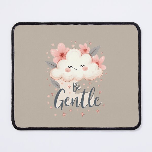 Item preview, Light as Clouds: Be Gentle in Every Momen designed and sold by AmuraLumina.