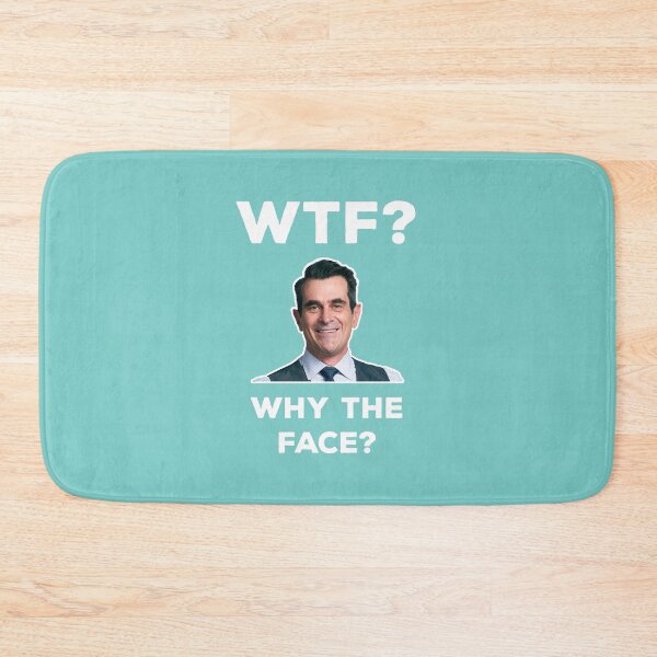 Item preview, WTF – why the face? (Modern Family) designed and sold by fandemonium.
