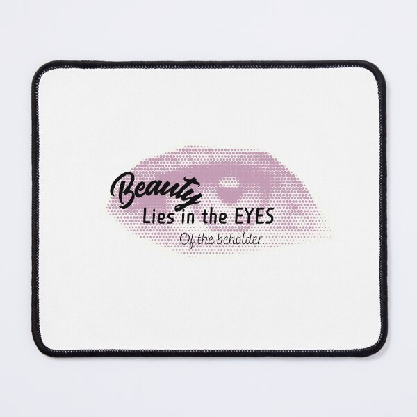 Item preview, Beauty lies in the eyes of the beholder Classic tshirt designed and sold by Areyyaar.