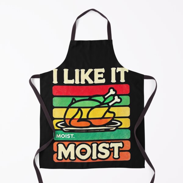 Item preview, I Like It Moist Thanksgiving Costume Turkey Day Gift Leg Day designed and sold by SztylishDesigns.