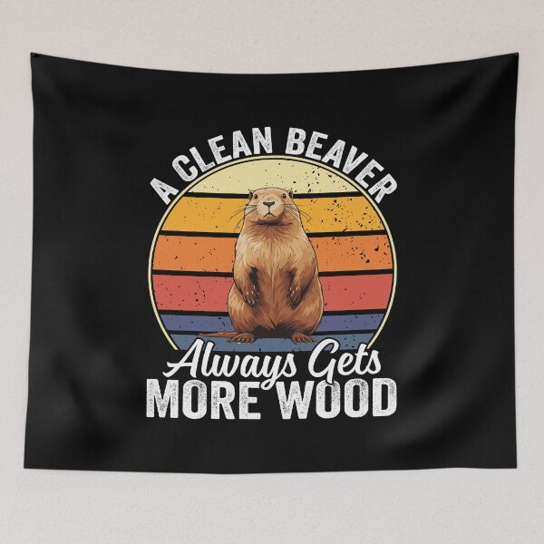Item preview, A Clean Beaver Always Gets More Wood designed and sold by Rahjihan.