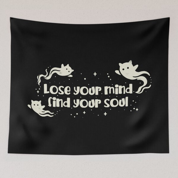 Item preview, lose your mind find your soul designed and sold by PAINTMONKEYS.
