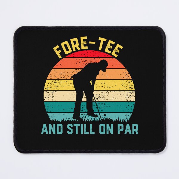 Item preview, Fore-tee And Still On Par Funny 40th Bday Party Golf Golfer designed and sold by Rahjihan.