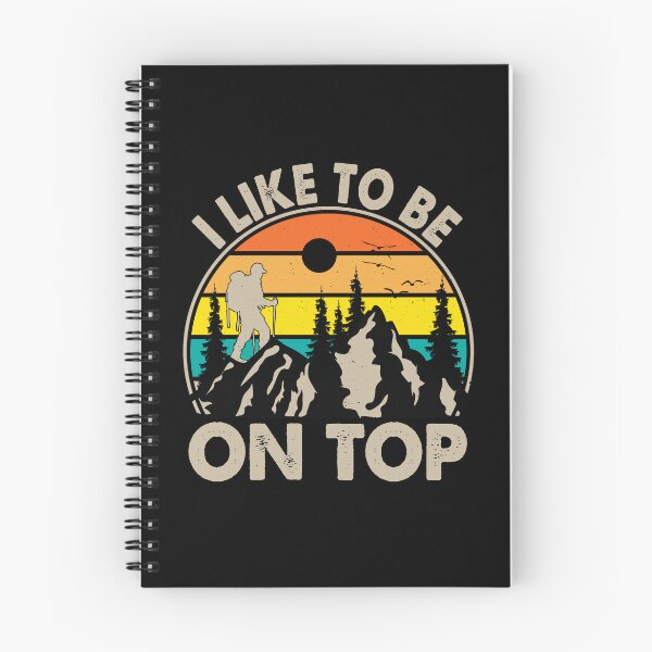 Item preview, I Like To Be On Top Hiking Climb Mountains Hiker designed and sold by Rahjihan.